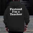 Pretend I'm A Teacher Lazy Easy Halloween Costume Men Zip Up Hoodie Back Print, funny design Pretend I'm A Teacher Lazy Easy Halloween Costume Men Zip Up Hoodie Back Print, funny design
