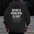 Being A Principal Is Easy School Principal Teacher Life Men Zip Up Hoodie Back Print, funny design Being A Principal Is Easy School Principal Teacher Life Men Zip Up Hoodie Back Print, funny design