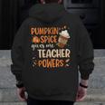 Pumpkin Spice Gives Me Teacher Powers Fall Thanksgiving Men Women Men Zip Up Hoodie Back Print, funny design Pumpkin Spice Gives Me Teacher Powers Fall Thanksgiving Men Women Men Zip Up Hoodie Back Print, funny design