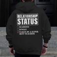 Relationship Status Taken By Super Hot Teacher Men Zip Up Hoodie Back Print, Super Teacher Gifts, funny design Relationship Status Taken By Super Hot Teacher Men Zip Up Hoodie Back Print, Super Teacher Gifts, funny design