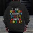 I Run Marathon Just Kidding I Chase Toddlers Teacher Men Zip Up Hoodie Back Print, funny design I Run Marathon Just Kidding I Chase Toddlers Teacher Men Zip Up Hoodie Back Print, funny design