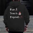 Run Teach Repeat Teacher Running Saying Slogan Runner Men Zip Up Hoodie Back Print, funny design Run Teach Repeat Teacher Running Saying Slogan Runner Men Zip Up Hoodie Back Print, funny design