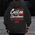 Running On Coffee And Christmas Cheer Lover Teacher For Men Women Kids Men Zip Up Hoodie Back Print, funny design Running On Coffee And Christmas Cheer Lover Teacher For Men Women Kids Men Zip Up Hoodie Back Print, funny design