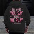 The More You Say The Less We Play PE Teacher Men Zip Up Hoodie Back Print, Pe Teacher Gifts, funny design The More You Say The Less We Play PE Teacher Men Zip Up Hoodie Back Print, Pe Teacher Gifts, funny design