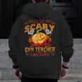 This Is My Scary Gym Teacher Costume Pumpkin Halloween Men Women Men Zip Up Hoodie Back Print, funny design This Is My Scary Gym Teacher Costume Pumpkin Halloween Men Women Men Zip Up Hoodie Back Print, funny design