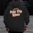 School Bus Trip Vibes Students Teachers Students Field Trip For Men Women Kids Men Zip Up Hoodie Back Print, funny design School Bus Trip Vibes Students Teachers Students Field Trip For Men Women Kids Men Zip Up Hoodie Back Print, funny design