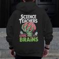 Science Teachers Love Brains Shirt Men Women Halloween Men Zip Up Hoodie Back Print, Science Teacher Gifts, funny design