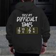 These Are Times Difficult Music Teacher Band Men Women Men Zip Up Hoodie Back Print, funny design