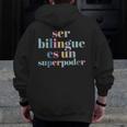 Ser Bilingue Es Un Superpoder Bilingual Spanish Teacher Men Zip Up Hoodie Back Print, funny design Ser Bilingue Es Un Superpoder Bilingual Spanish Teacher Men Zip Up Hoodie Back Print, funny design