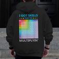 I Got Skills They'Re Multiplying Math Teacher Students Men Zip Up Hoodie Back Print, funny design I Got Skills They'Re Multiplying Math Teacher Students Men Zip Up Hoodie Back Print, funny design