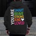 You Are SMART BRAVE STRONG KIND LOVED MOTIVATION TEACHER KID Men Zip Up Hoodie Back Print, funny design