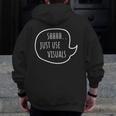 Special Education Teacher- SPED Shhh Just Use Visuals For Men Women Men Zip Up Hoodie Back Print, funny design