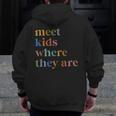 SPED Teacher SLP Meet Kids Where They Are Special Education Men Zip Up Hoodie Back Print, funny design SPED Teacher SLP Meet Kids Where They Are Special Education Men Zip Up Hoodie Back Print, funny design