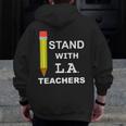 Stand With LA Teachers Tshirt United Los Angeles T Shirt Men Women Kids Men Zip Up Hoodie Back Print, funny design Stand With LA Teachers Tshirt United Los Angeles T Shirt Men Women Kids Men Zip Up Hoodie Back Print, funny design