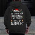 Stop Saying 6-7 Teacher 67 Christmas Meme Six Seven Men Zip Up Hoodie Back Print, funny design Stop Saying 6-7 Teacher 67 Christmas Meme Six Seven Men Zip Up Hoodie Back Print, funny design