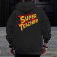 Super Teacher SuperTeacher Men Zip Up Hoodie Back Print, Super Teacher Gifts, funny design Super Teacher SuperTeacher Men Zip Up Hoodie Back Print, Super Teacher Gifts, funny design