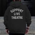Support Live Theatre Drama Club Actor Actress Drama Teacher Men Zip Up Hoodie Back Print, funny design Support Live Theatre Drama Club Actor Actress Drama Teacher Men Zip Up Hoodie Back Print, funny design