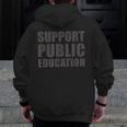 Support Public Education Protect Teachers Students Schools Men Zip Up Hoodie Back Print, funny design Support Public Education Protect Teachers Students Schools Men Zip Up Hoodie Back Print, funny design