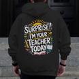 Surprise I'M Your Teacher Today Sub Substitute Teacher Men Zip Up Hoodie Back Print, funny design Surprise I'M Your Teacher Today Sub Substitute Teacher Men Zip Up Hoodie Back Print, funny design