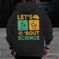 Lets Tacos Bout Science Teacher Chemistry Physics Men Zip Up Hoodie Back Print, Science Teacher Gifts, funny design Lets Tacos Bout Science Teacher Chemistry Physics Men Zip Up Hoodie Back Print, Science Teacher Gifts, funny design