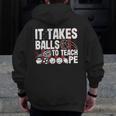 It Takes Balls To Teach Pe Teacher Chaos Coordinator US Flag Men Zip Up Hoodie Back Print, Pe Teacher Gifts, funny design