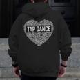 Tap Dance Heart Lover Tap Dancer Dancing Teacher For Men Women Girls Kids Men Zip Up Hoodie Back Print, funny design