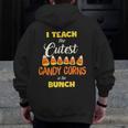 I Teach The Cutest Candy Corn In The Patch Teacher Halloween Men Zip Up Hoodie Back Print, funny design I Teach The Cutest Candy Corn In The Patch Teacher Halloween Men Zip Up Hoodie Back Print, funny design