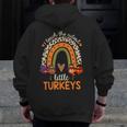 I Teach The Cutest Little Turkeys Thanksgiving Teacher Men Women Girls Kids Men Zip Up Hoodie Back Print, funny design I Teach The Cutest Little Turkeys Thanksgiving Teacher Men Women Girls Kids Men Zip Up Hoodie Back Print, funny design