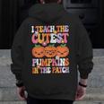 I Teach The Cutest Pumpkins Halloween Fall Teacher Women Men Zip Up Hoodie Back Print, funny design I Teach The Cutest Pumpkins Halloween Fall Teacher Women Men Zip Up Hoodie Back Print, funny design