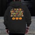 I Teach The Cutest Pumpkins In The Patch Fall Season Teacher Men Zip Up Hoodie Back Print, funny design