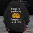 I Teach The Cutest Pumpkins In The Patch Halloween Teacher Men Zip Up Hoodie Back Print, funny design I Teach The Cutest Pumpkins In The Patch Halloween Teacher Men Zip Up Hoodie Back Print, funny design