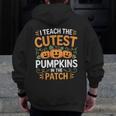 I Teach The Cutest Pumpkins In The Patch Halloween Teacher Men Zip Up Hoodie Back Print, funny design