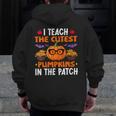 I Teach The Cutest Pumpkins In The Patch Halloween Teacher Men Zip Up Hoodie Back Print, funny design I Teach The Cutest Pumpkins In The Patch Halloween Teacher Men Zip Up Hoodie Back Print, funny design