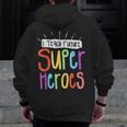 I Teach Future Superheroes Teacher Teaching Men Zip Up Hoodie Back Print, Future Teacher Gifts, funny design I Teach Future Superheroes Teacher Teaching Men Zip Up Hoodie Back Print, Future Teacher Gifts, funny design