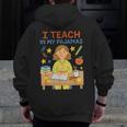 I Teach In My Pajamas Crayon Home School Teacher PJs Men Zip Up Hoodie Back Print, funny design