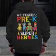 I Teach Pre-K Superheroes Students Teacher Back To School Men Zip Up Hoodie Back Print, funny design I Teach Pre-K Superheroes Students Teacher Back To School Men Zip Up Hoodie Back Print, funny design