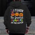 I Teach The Smartest Pumpkins The Patch Teacher Fall Season For Men Women Kids Men Zip Up Hoodie Back Print, funny design