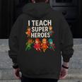I Teach Super Heroes Teacher Men Zip Up Hoodie Back Print, Super Teacher Gifts, funny design I Teach Super Heroes Teacher Men Zip Up Hoodie Back Print, Super Teacher Gifts, funny design