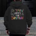 I Teach What's Your Superpower Teacher Teaching For Men Women Men Zip Up Hoodie Back Print, funny design