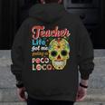 Teacher Life Got Me Feeling Un Poco Loco Men Zip Up Hoodie Back Print, funny design Teacher Life Got Me Feeling Un Poco Loco Men Zip Up Hoodie Back Print, funny design