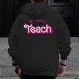 Teacher Life My Job Is Teach Men Zip Up Hoodie Back Print, funny design