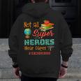 Teacher Not All Superheroes Wear Capes Teacher Squad Men Zip Up Hoodie Back Print, funny design Teacher Not All Superheroes Wear Capes Teacher Squad Men Zip Up Hoodie Back Print, funny design