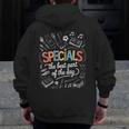 Teacher Specials The Best Part Of The Day Specials Squad Men Zip Up Hoodie Back Print, funny design Teacher Specials The Best Part Of The Day Specials Squad Men Zip Up Hoodie Back Print, funny design