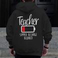Teacher Summer Recharge Required Last Day School Women Men Zip Up Hoodie Back Print, funny design Teacher Summer Recharge Required Last Day School Women Men Zip Up Hoodie Back Print, funny design