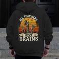 Teacher All Teachers Love Brains Halloween Men Zip Up Hoodie Back Print, funny design