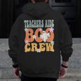 Teachers Aide Boo Crew Ghost Groovy Halloween For Women Men Zip Up Hoodie Back Print, funny design Teachers Aide Boo Crew Ghost Groovy Halloween For Women Men Zip Up Hoodie Back Print, funny design