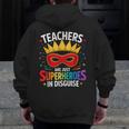 Teachers Are Just Superheroes In Disguise Fun Back To School Men Zip Up Hoodie Back Print, funny design Teachers Are Just Superheroes In Disguise Fun Back To School Men Zip Up Hoodie Back Print, funny design