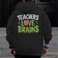 Teachers Love Brains Halloween Teacher Zombie Men Zip Up Hoodie Back Print, funny design