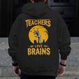 Teachers Love Brains Shirt Men Women Halloween Teacher Men Zip Up Hoodie Back Print, funny design
