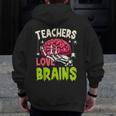 Teachers Love Brains Skeleton Halloween Teacher Funny Men Zip Up Hoodie Back Print, funny design